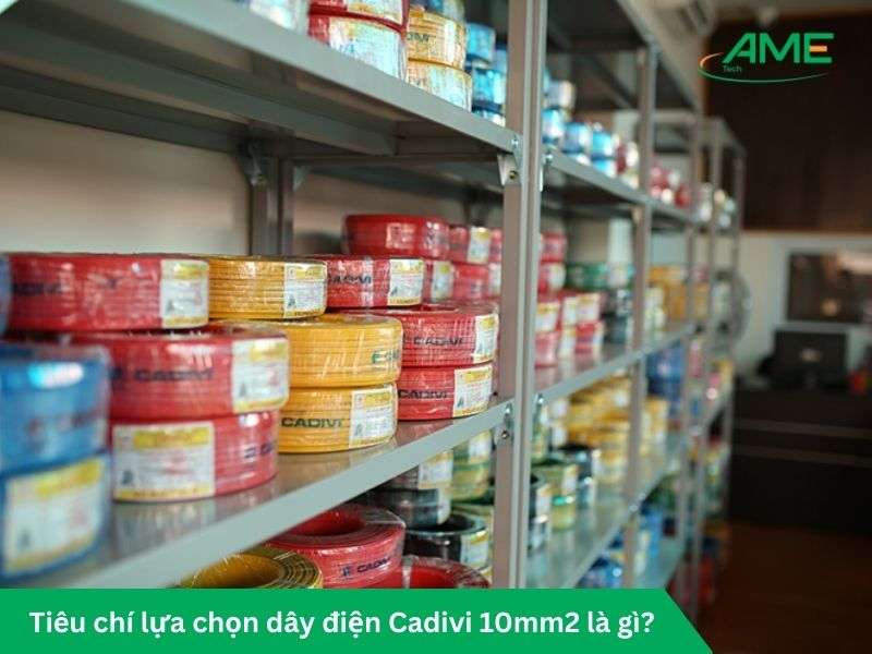 Tiêu chí lựa chọn dây điện Cadivi 10mm2