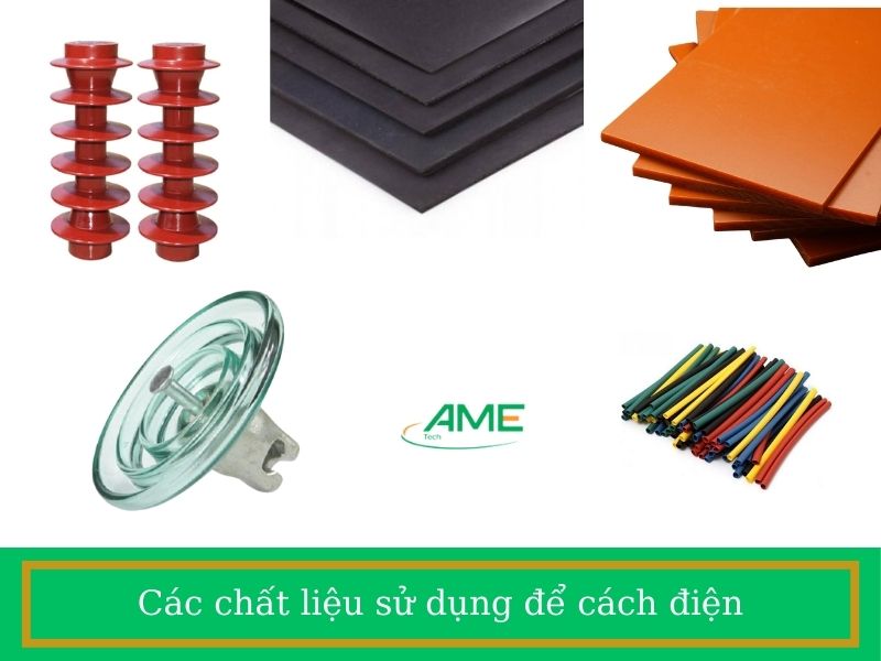 Các chất liệu sử dụng để cách điện