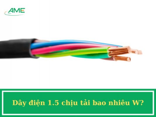 Dây điện 1.5 chịu tải bao nhiêu W