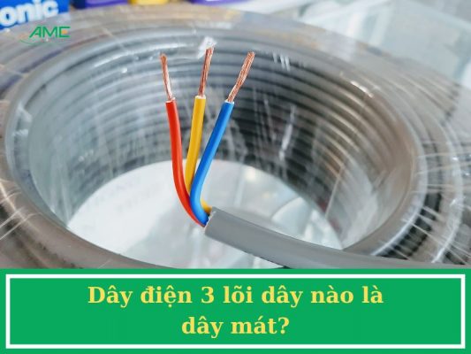Dây điện 3 lõi dây nào là dây mát
