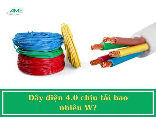 Dây điện 4.0 chịu tải bao nhiêu W