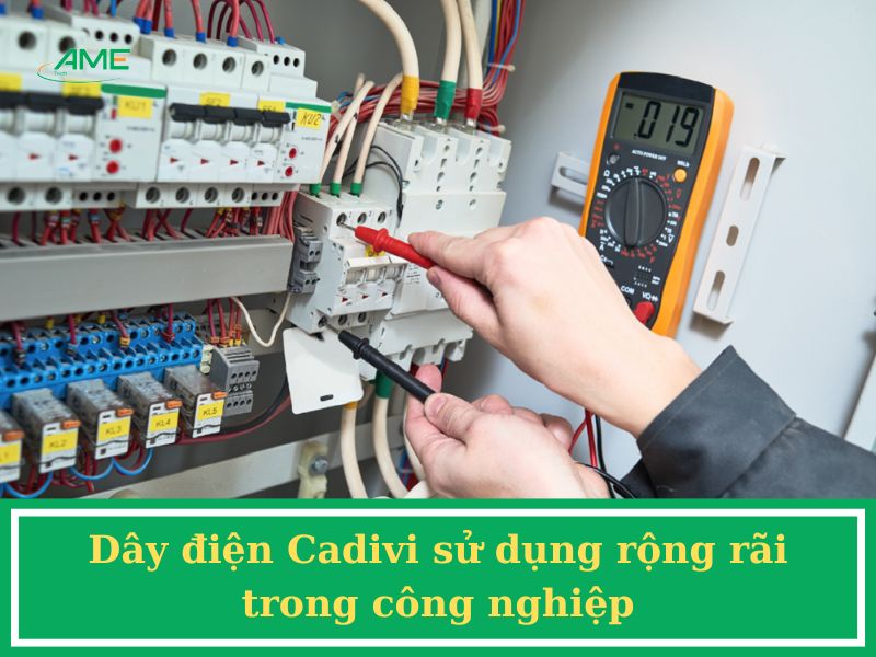 Dây điện Cadivi sử dụng rộng rãi trong công nghiệp