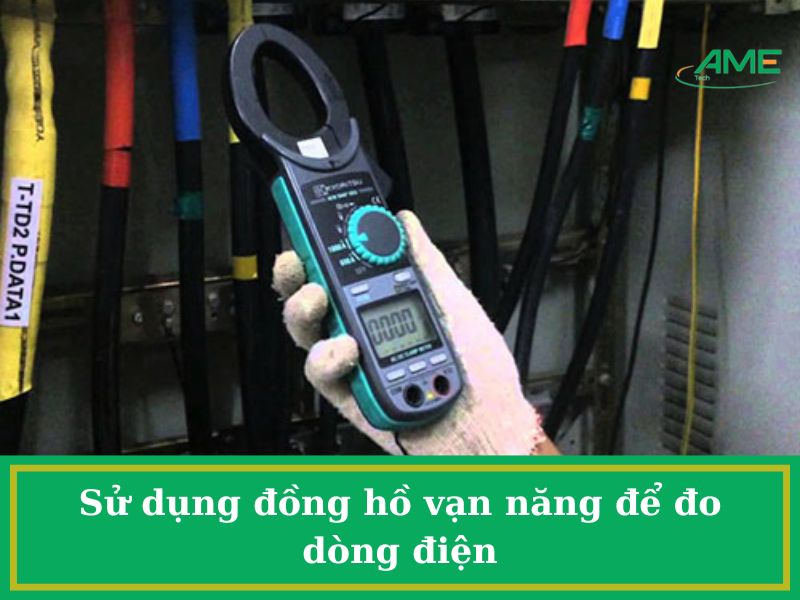 Sử dụng đồng hồ vạn năng để đo dòng điện