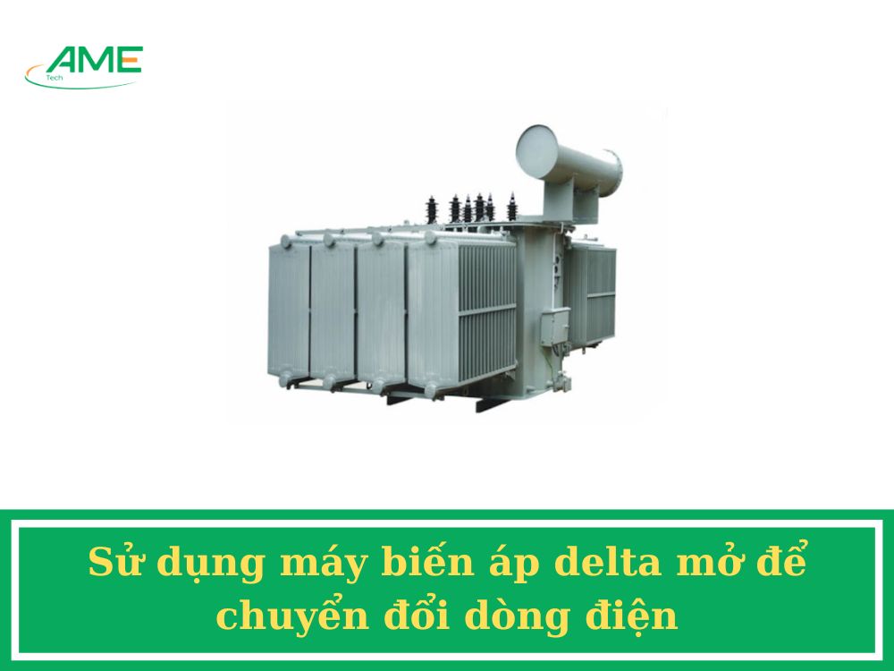 Sử dụng máy biến áp delta mở để chuyển đổi dòng điện