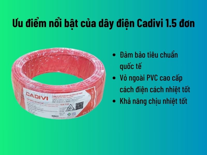 Ưu điểm nổi bật của dây điện Cadivi 1.5 đơn