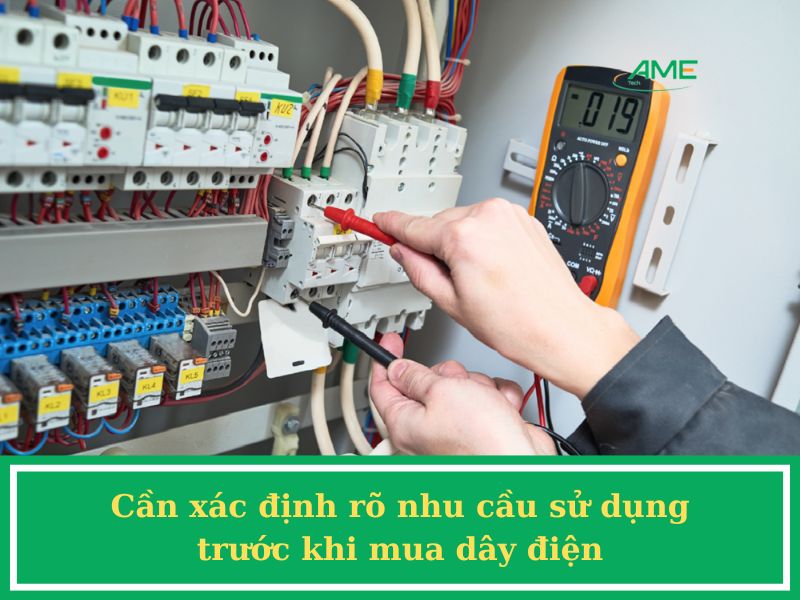 Cần xác định rõ nhu cầu sử dụng trước khi mua dây điện