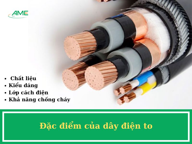 Đặc điểm của dây điện to