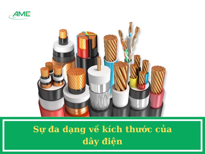 Sự đa dạng về kích thước của dây điện