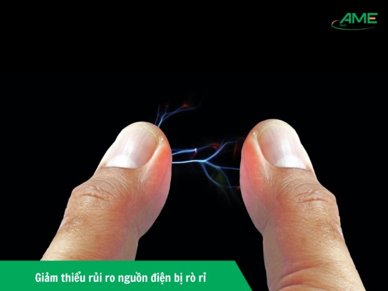 giảm thiểu rủi ro nguồn điện bị rò rỉ